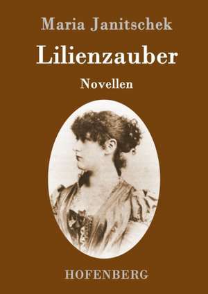 Lilienzauber de Maria Janitschek