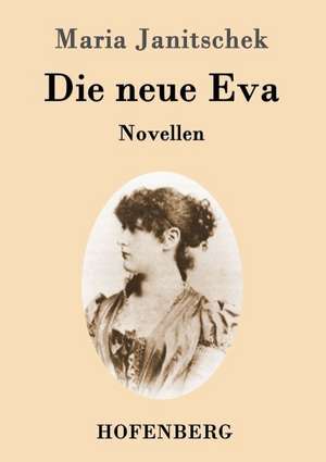Die neue Eva de Maria Janitschek