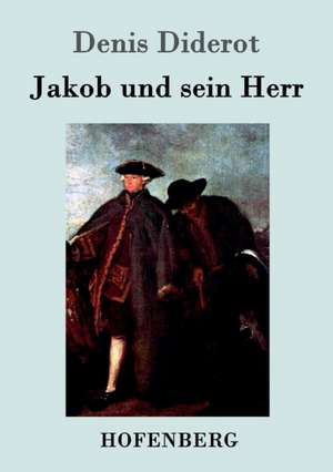 Jakob und sein Herr de Denis Diderot