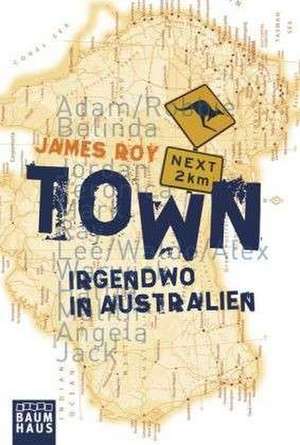 Town - Irgendwo in Australien de James Roy