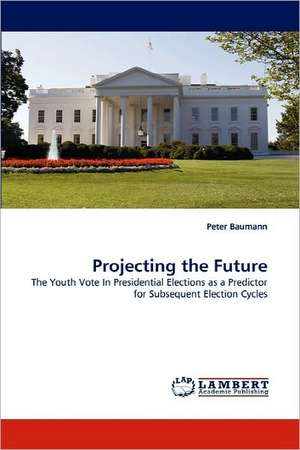 Projecting the Future de Peter Baumann