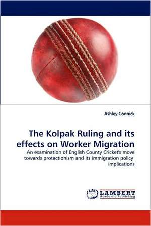 The Kolpak Ruling and its effects on Worker Migration de Ashley Connick