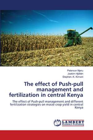 The effect of Push-pull management and fertilization in central Kenya de Njeru Peterson