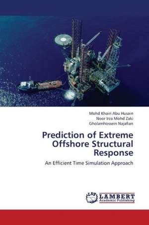 Prediction of Extreme Offshore Structural Response de Abu Husain Mohd Khairi