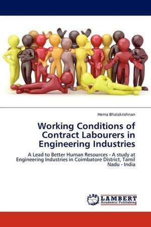 Working Conditions of Contract Labourers in Engineering Industries de Bhalakrishnan Hema