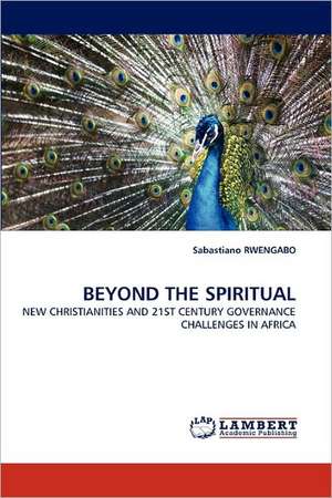 Beyond the Spiritual de Sabastiano RWENGABO