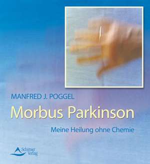 Morbus Parkinson de Manfred J. Poggel