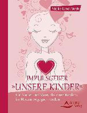 Impulsgeber 'Unsere Kinder' de Meike Landt-Stroh