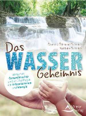 Schmidt, E: Wasser-Geheimnis