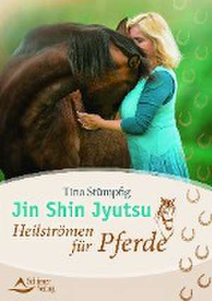 Jin Shin Jyutsu - Heilströmen für Pferde de Tina Stümpfig-Rüdisser