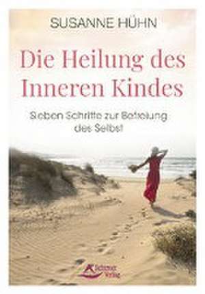 Die Heilung des Inneren Kindes de Susanne Hühn