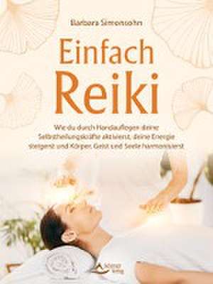 Einfach Reiki de Barbara Simonsohn