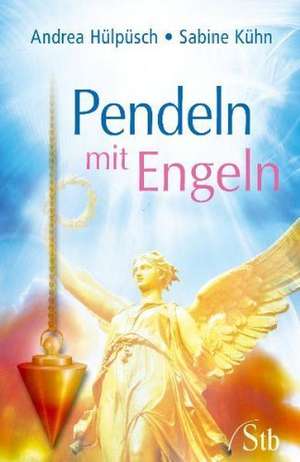 Pendeln mit Engeln de Andrea Hülpüsch