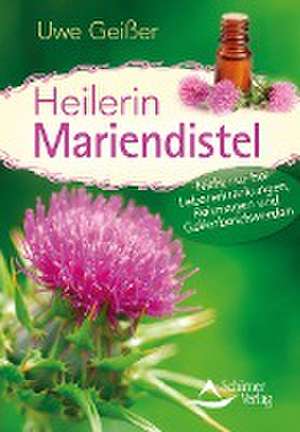 Geißer, U: Heilerin Mariendistel