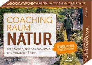 Coachingraum Natur - Kraft tanken, sich neu ausrichten und Antworten finden de Kerstin Peter