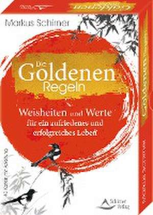 Die Goldenen Regeln- Weisheiten und Werte für ein zufriedenes und erfolgreiches Leben de Markus Schirner