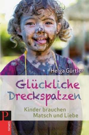 Glückliche Dreckspatzen de Helga Gürtler