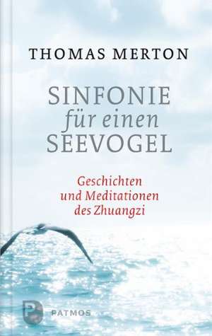 Sinfonie für einen Seevogel de Thomas Merton