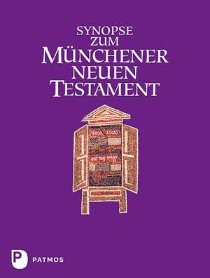 Synopse zum Münchener Neuen Testament de Josef Hainz