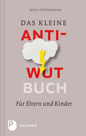 Das kleine Anti-Wut-Buch de Rita Steininger