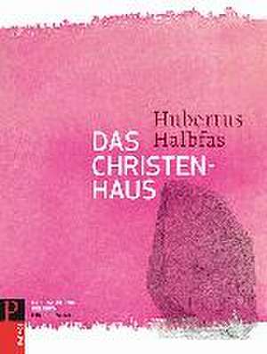 Das Christenhaus de Hubertus Halbfas