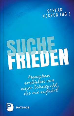 Suche Frieden de Stefan Vesper