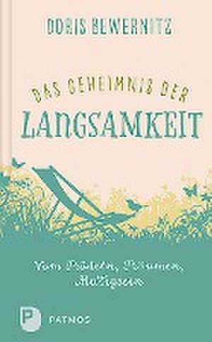 Das Geheimnis der Langsamkeit de Doris Bewernitz