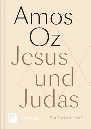 Jesus und Judas de Amos Oz