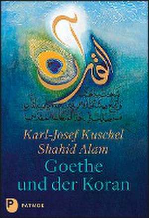 Goethe und der Koran de Karl-Josef Kuschel