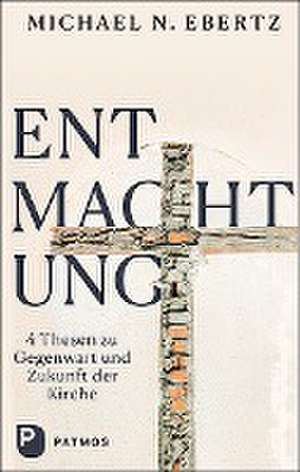 Entmachtung de Michael N. Ebertz