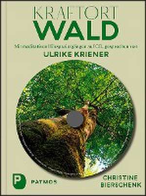 Kraftort Wald de Christine Bierschenk