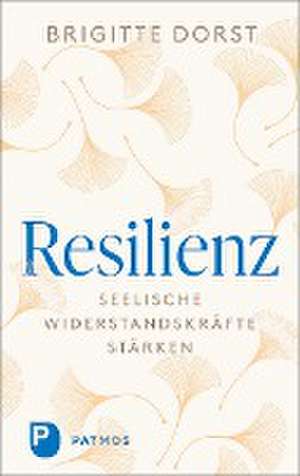 Resilienz de Brigitte Dorst