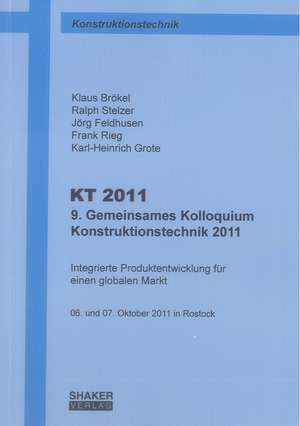 9. Gemeinsames Kolloquium Konstruktionstechnik 2011 de Klaus Brökel