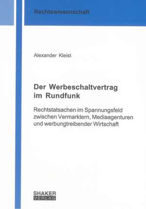 Der Werbeschaltvertrag im Rundfunk de Alexander Kleist