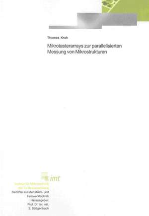 Mikrotasterarrays zur parallelisierten Messung von Mikrostrukturen de Thomas Krah