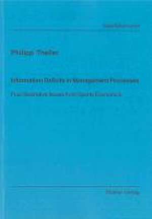 Information Deficits in Management Processes de Philipp Theiler