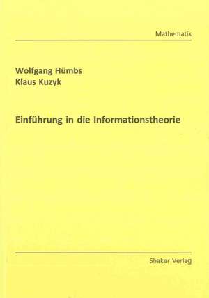 Einführung in die Informationstheorie de Wolfgang Hümbs