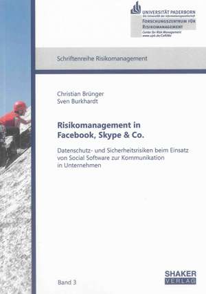 Risikomanagement in Facebook, Skype & Co. de Christian Brünger