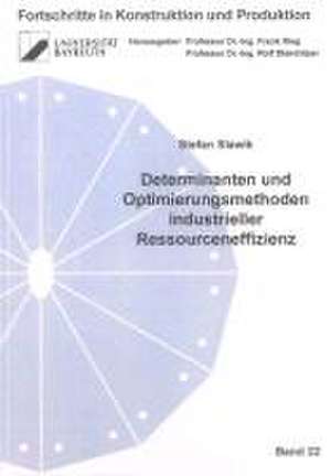 Determinanten und Optimierungsmethoden industrieller Ressourceneffizienz de Stefan Slawik