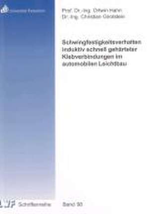 Schwingfestigkeitsverhalten induktiv schnell gehärteter Klebverbindungen im automobilen Leichtbau de Christian Girolstein