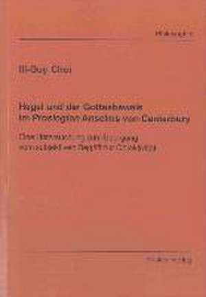 Hegel und der Gottesbeweis im Proslogion Anselms von Canterbury de Ill-Guy Choi