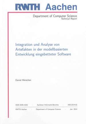 Integration und Analyse von Artefakten in der modellbasierten Entwicklung eingebetteter Software de Daniel Merschen