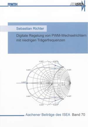 Digitale Regelung von PWM-Wechselrichtern mit niedrigen Trägerfrequenzen de Sebastian Ritter