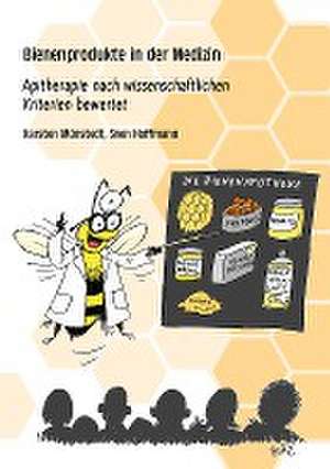 Bienenprodukte in der Medizin de Karsten Münstedt