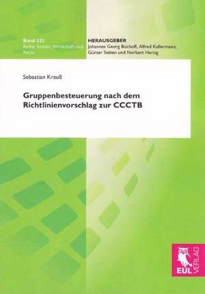 Gruppenbesteuerung nach dem Richtlinienvorschlag zur CCCTB de Sebastian Krauß