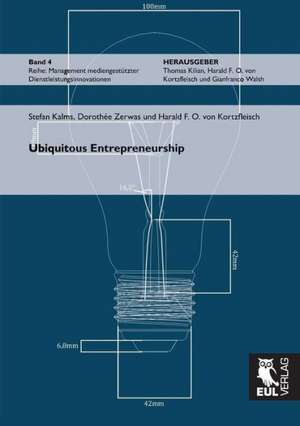 Ubiquitous Entrepreneurship de Stefan Kalms