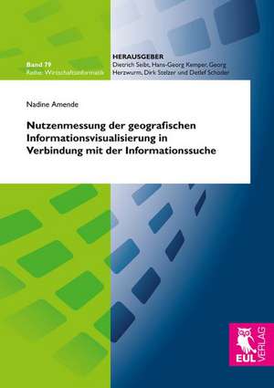 Nutzenmessung der geografischen Informationsvisualisierung in Verbindung mit der Informationssuche de Nadine Amende