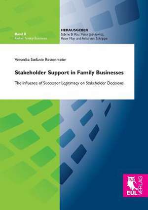 Stakeholder Support in Family Businesses de Veronika Stefanie Rettenmeier