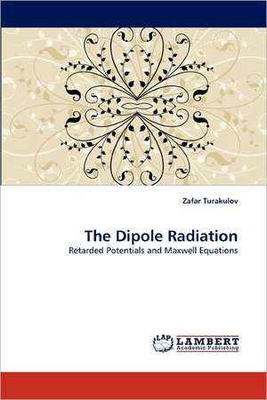 The Dipole Radiation de Zafar Turakulov