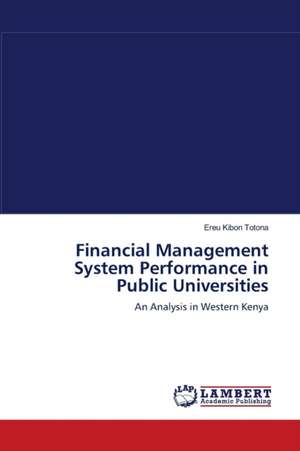 Financial Management System Performance in Public Universities de Ereu Kibon Totona